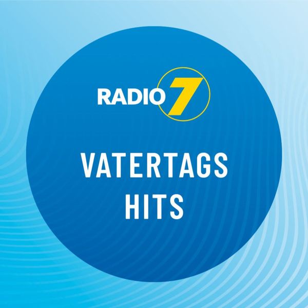 Radio 7 - Vatertag Hits